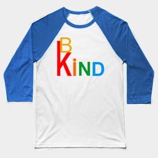 Be Kind show kindness rainbow of love Baseball T-Shirt